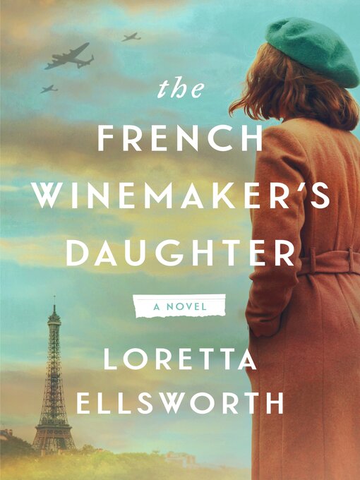 Title details for The French Winemaker's Daughter by Loretta Ellsworth - Wait list